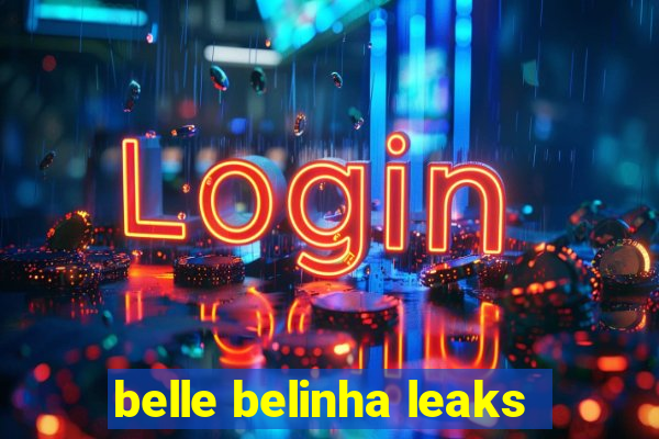 belle belinha leaks